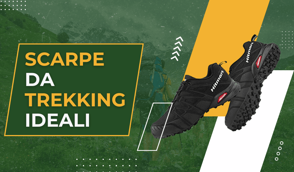 Scarpe da trekking ideali