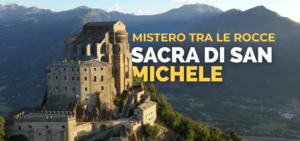Sacra di San Michele – Mistero tra le rocce