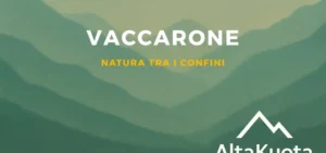 Rifugio Vaccarone: natura tra i confini alpini