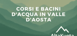 Corsi e bacini d'acqua in Valle d’Aosta: specchi d’altitudine e torrenti cristallini da scoprire