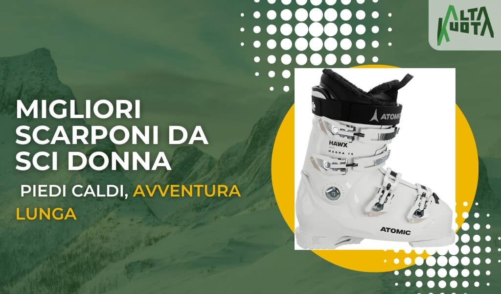 Migliori Scarponi Da Sci Donna