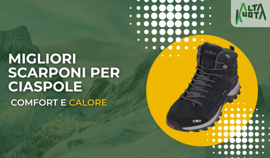 Migliori Scarponi Per Ciaspole